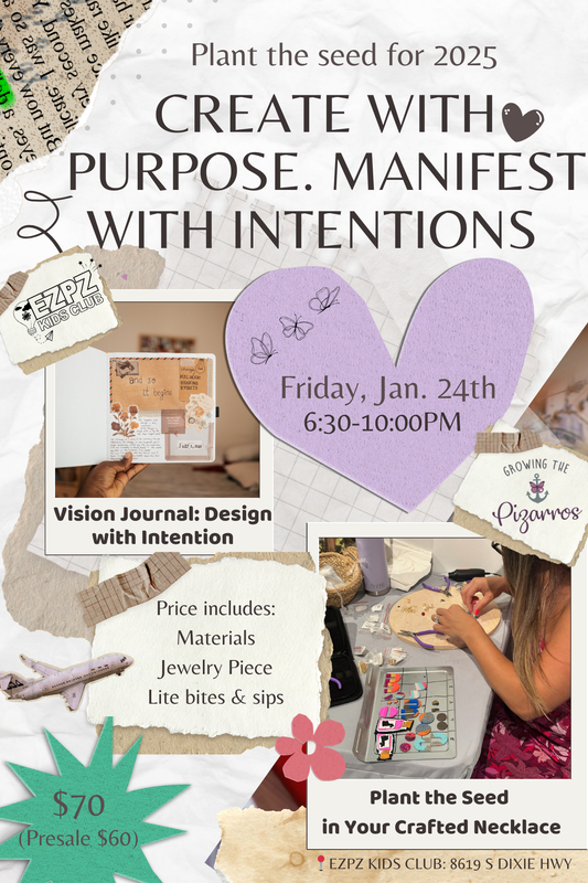 Create with Purpose, Manifest with Intention Workshop